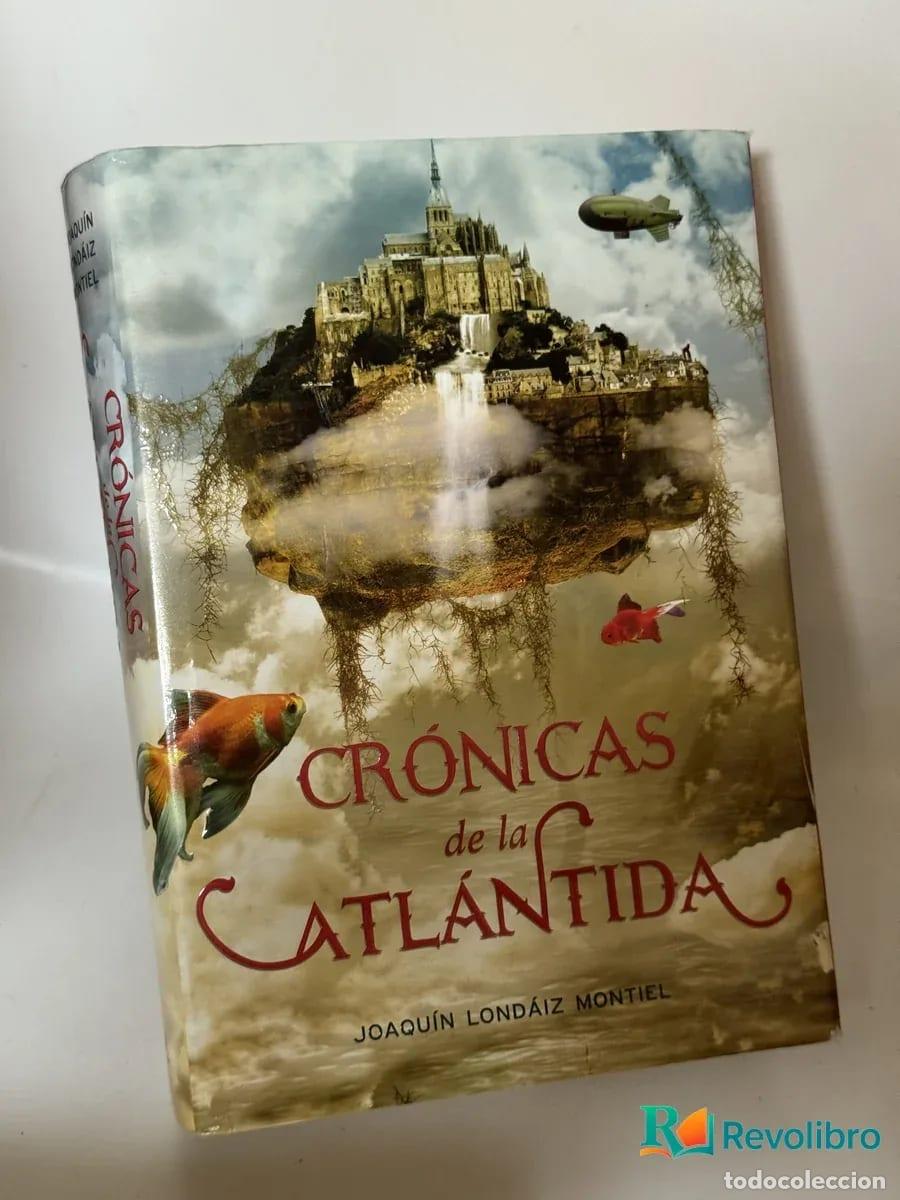 Libros de segunda mano: Cr&oacute;nicas de la Atl&aacute;ntida - Joaqu&iacute;n Londaiz Montiel