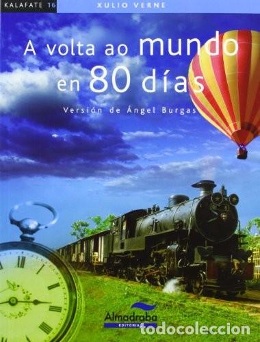Second hand books: A Volta Ao Mundo en 80 Dias - Versi&oacute;n Angel Burg&aacute;s - Almadraba - Kalafate, N&ordm; 3