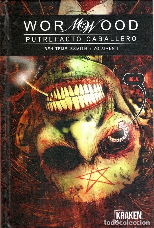 Libros de segunda mano: Wormwood, Putrefacto Caballero: Vol. I - Ben Templesmith - Ediciones Kraken - Vol: 1