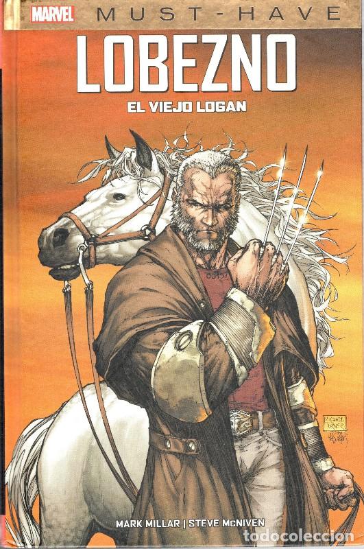 Libros de segunda mano: Lobezno: El Viejo Logan - Mark Millar, Steve McNiven - Panini Espa&ntilde;a - Marvel Must Have, Vol: 4