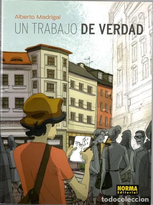 Libros de segunda mano: Un Trabajo de Verdad - Alberto Madrigal - Norma Editorial - Europeo, Volumen &Uacute;nico
