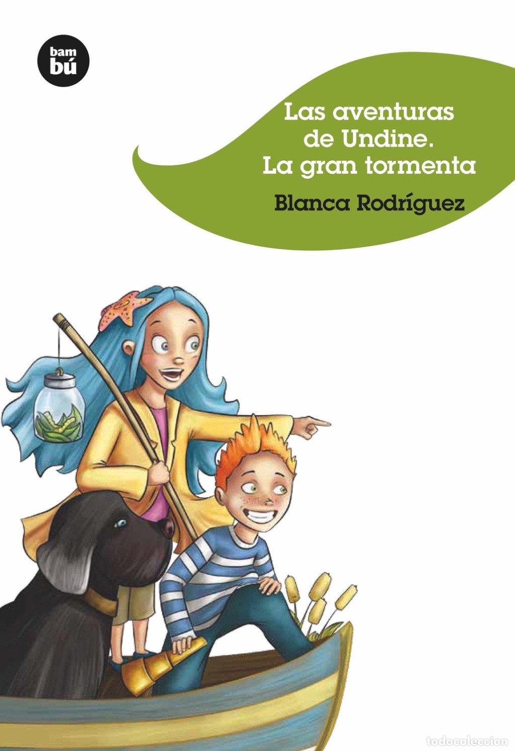 Libros de segunda mano: Las Aventuras de Undine - Blanca Rodr&iacute;guez - Editorial Bamb&uacute; - J&oacute;venes Lectores, N&ordm; 23