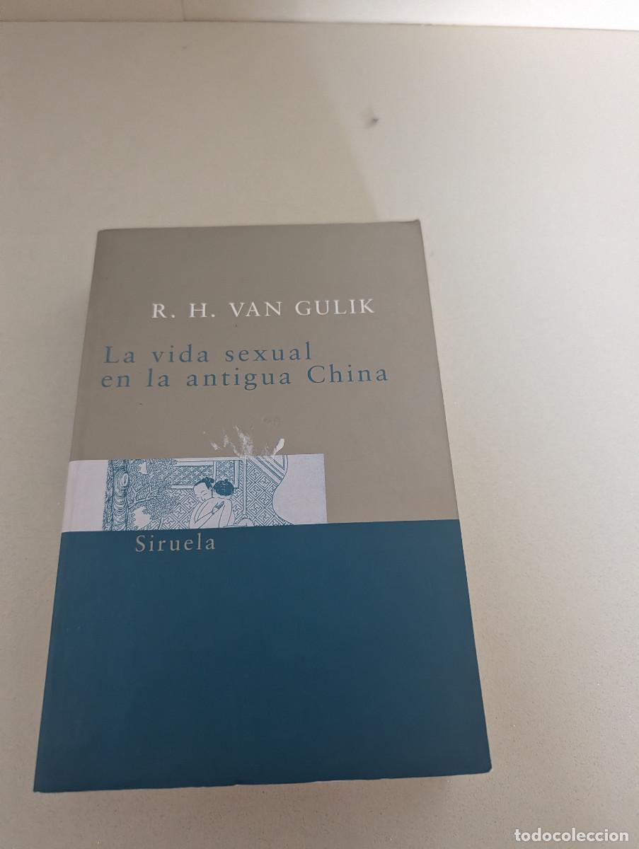Libros de segunda mano: La vida sexual en la antigua China R H VAN GULIK