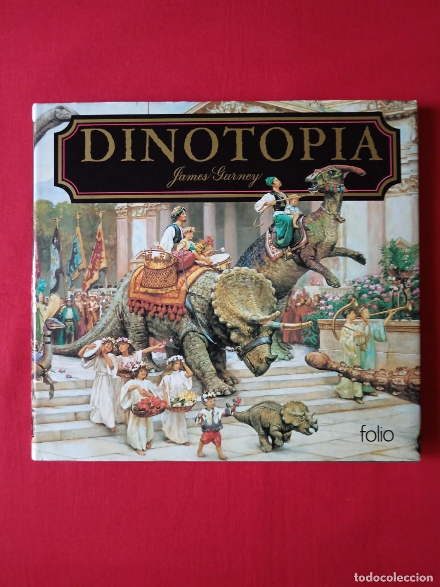 Libros de segunda mano: DINOTOPIA. JAMES GURNEY. EDIT. FOLIO 1992 1 EDIC ESPA&Ntilde;OL