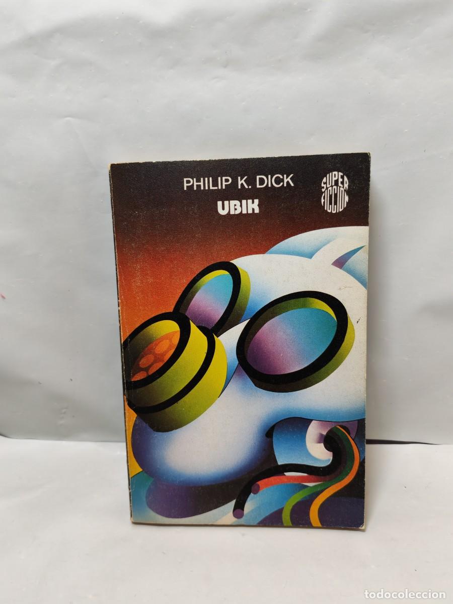 Second hand books: Philip K. Dick. UBIK (Primera edici&oacute;n, Colecci&oacute;n: S&uacute;per Ficci&oacute;n)