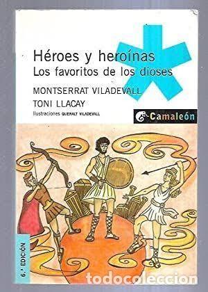 Libros de segunda mano: H&eacute;roes y Hero&iacute;nas: Los favoritos de los dioses - Montserrat Viladevall y Toni Llacay - Oxford
