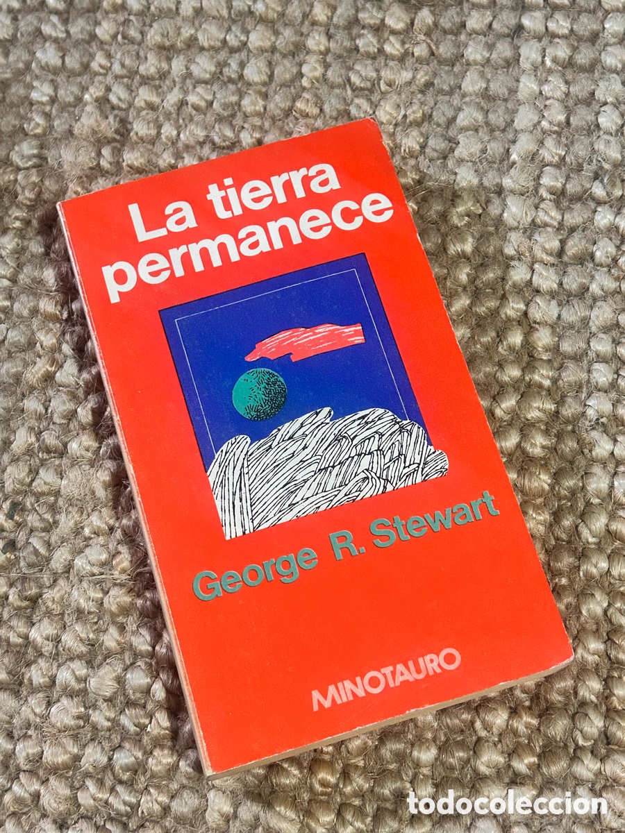 Libros de segunda mano: La tierra permanece - George R. Stewart - Minotauro (1980)
