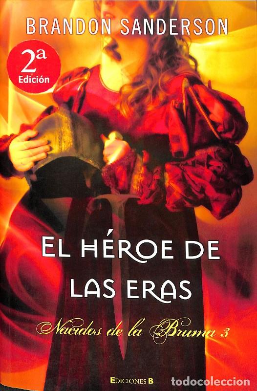 Libros de segunda mano: El H&eacute;roe de las Eras - Brandon Sanderson - Ediciones B - Nacidos de la Bruma, Vol: 3