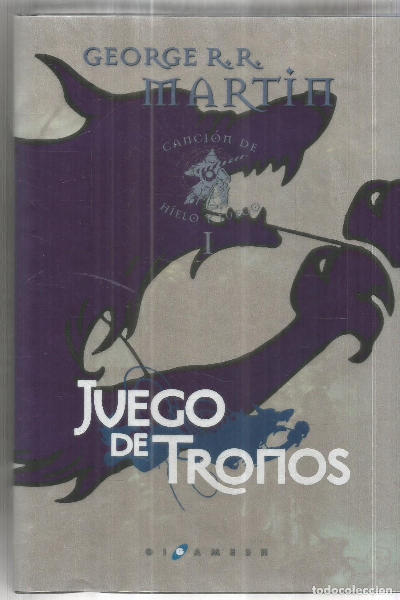 Libros de segunda mano: GEORGE R.R. MARTIN. JUEGO DE TRONOS. CANCION DE HIELO Y FUEGO I. GIGAMESH.