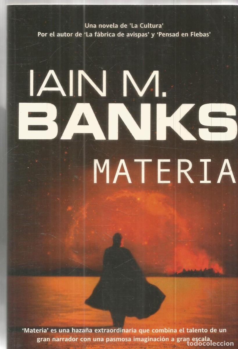 Libros de segunda mano: IAIN M. BANKS. MATERIA. LA FACTORIA DE IDEAS. PRIMERA EDICION