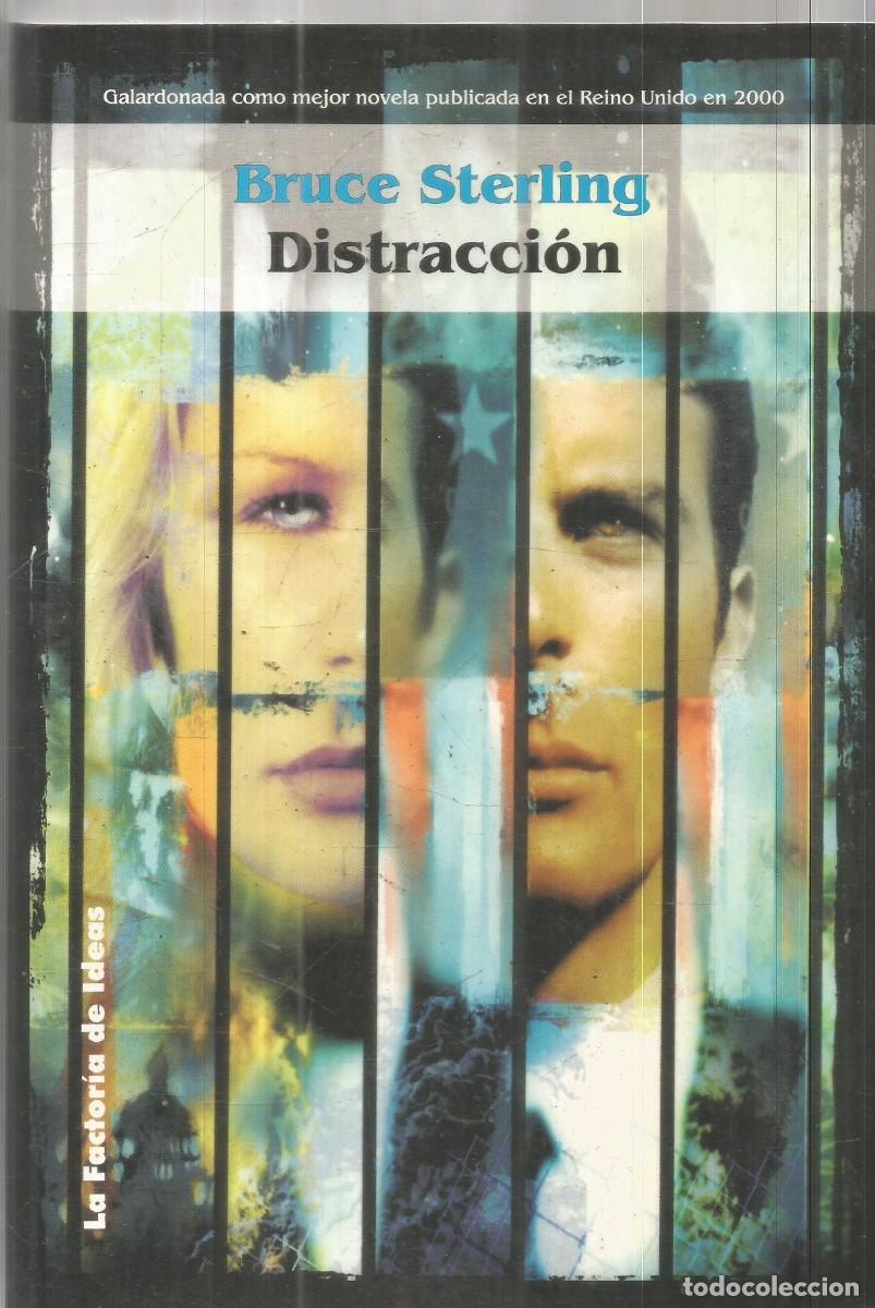 Libros de segunda mano: BRUCE STERLING. DISTRACCION. LA FACTORIA DE IDEAS. PRIMERA EDICION