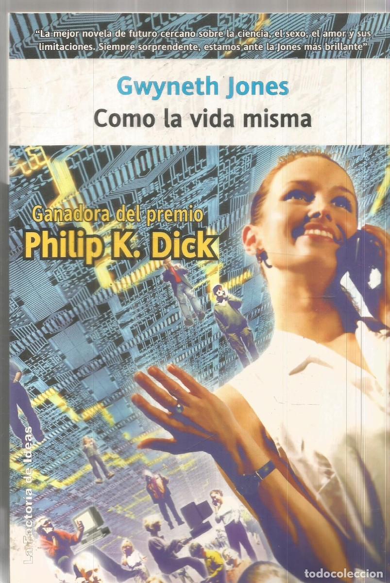 Libros de segunda mano: GWYNETH JONES. COMO LA VIDA MISMA. LA FACTORIA DE IDEAS. PRIMERA EDICION