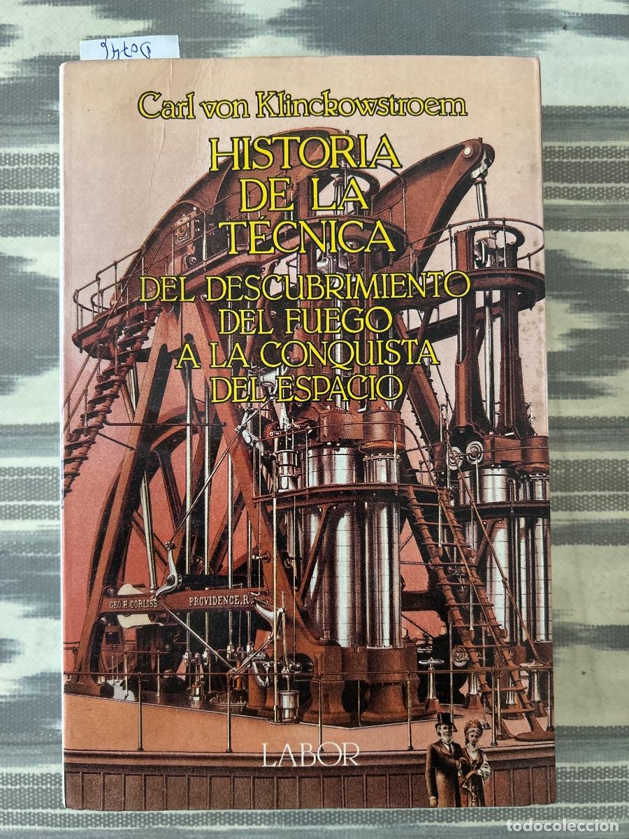 Gebrauchte B&uuml;cher: HISTORIA DE LA TECNICA, DEL DESCUBRIMIENTO DEL FUEGO A LA CONQUISTA DEL ESPACIO, CARL KLINCHOWSTOREM