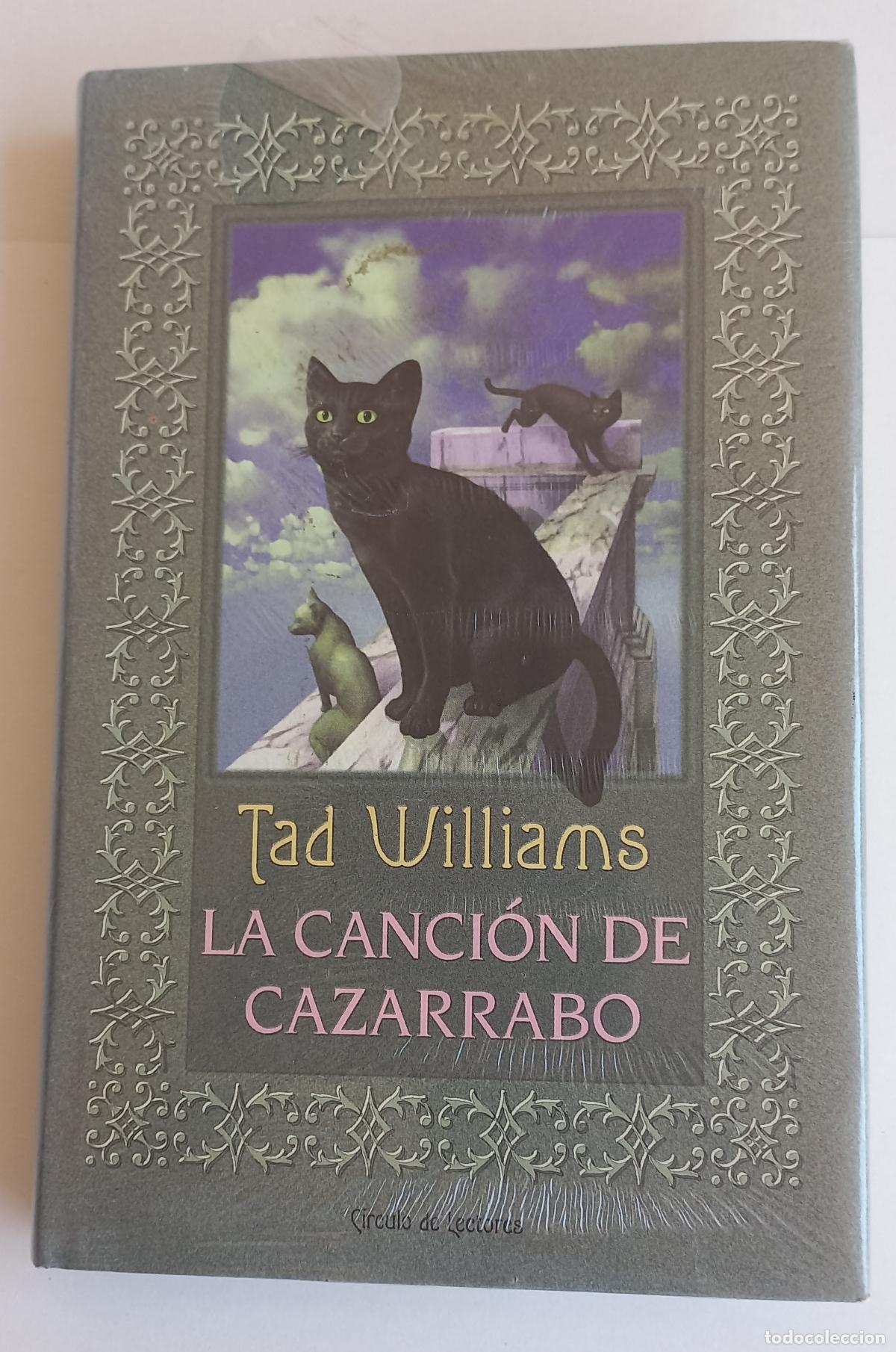 Libros de segunda mano: LA CANCION DE CAZARRABO. TAD WILLIAMS. PRECINTADO. CIRCULO DE LECTORES.