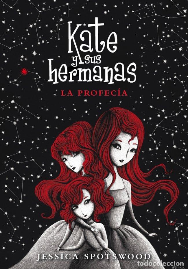 Libros de segunda mano: La Profec&iacute;a: Kate y Sus Hermanas 2 - Matuca Fern&aacute;ndez de Villavicencio - Montena - Ellas, N&ordm; 2