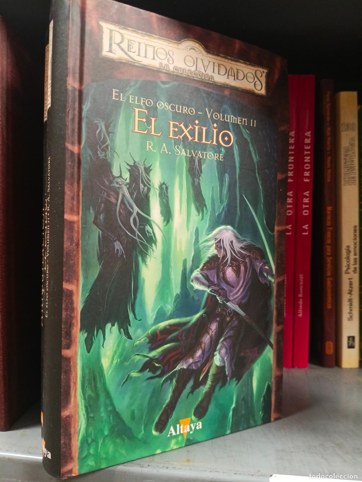 Libros de segunda mano: REINOS OLVIDADOS - EL ELFO OSCURO VOLUMEN II - EL EXILIO R.A. SALVATORE / ALTAYA