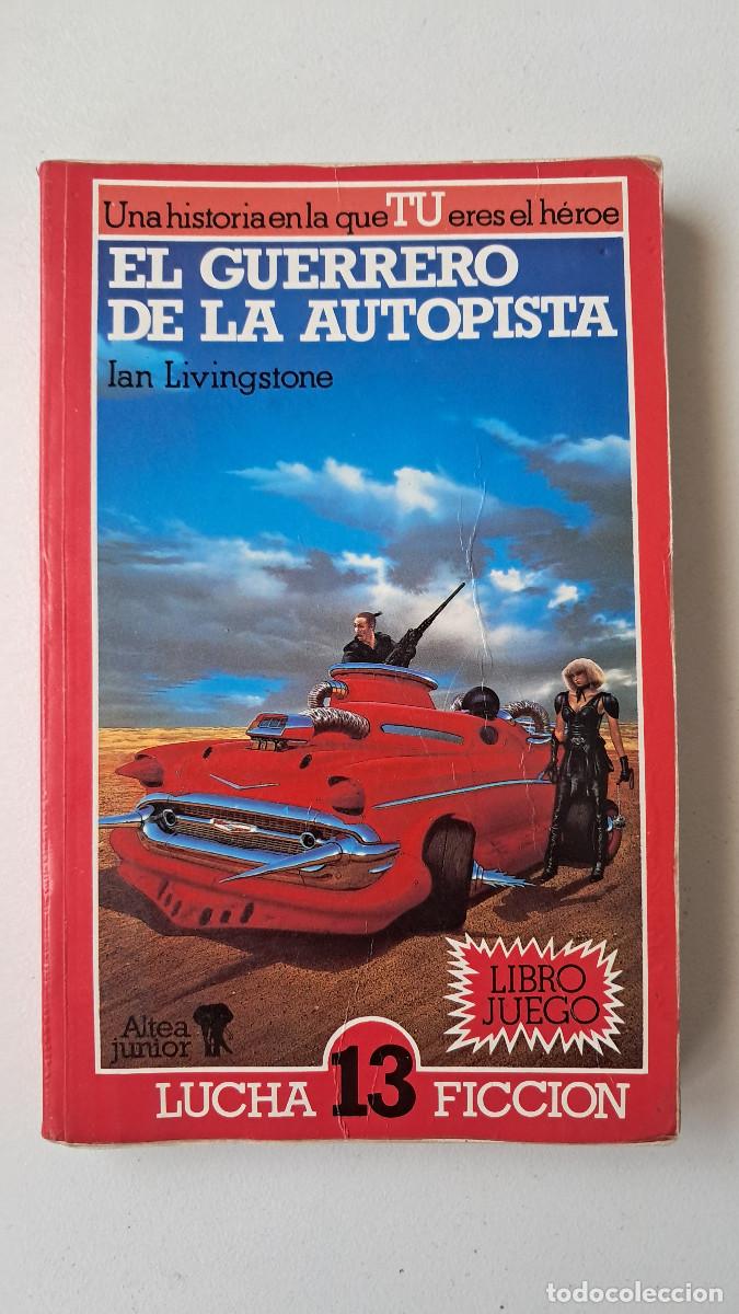 Libros de segunda mano: El guerrero de la autopista (Ian Livingstone) - Altea Lucha ficci&oacute;n