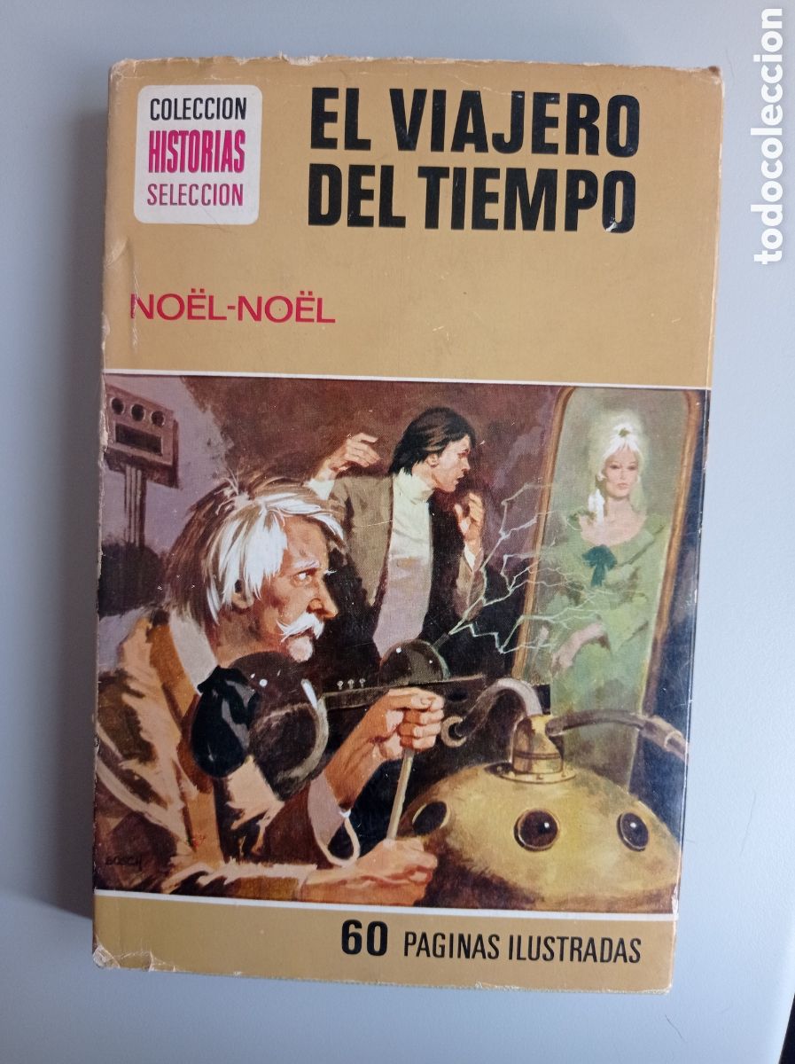 Libros de segunda mano: EL VIAJERO DEL TIEMPO NO&Euml;L - NO&Euml;L. NOVELA