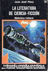 Libros de segunda mano: La Literatura de Ciencia-ficci&oacute;n - Juan Jose Plans Martinez - Editorial Prensa Espa&ntilde;ola - Biblioteca