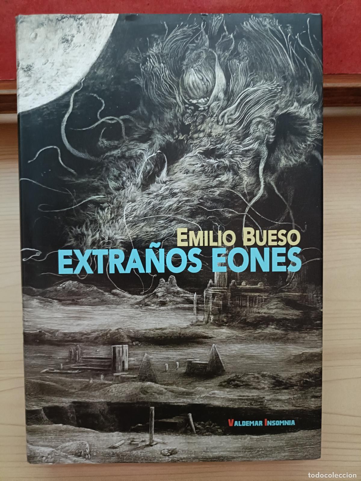 Libros de segunda mano: Extra&ntilde;os Eones. Emilio Bueso. Valdemar Insomnia, 2014.