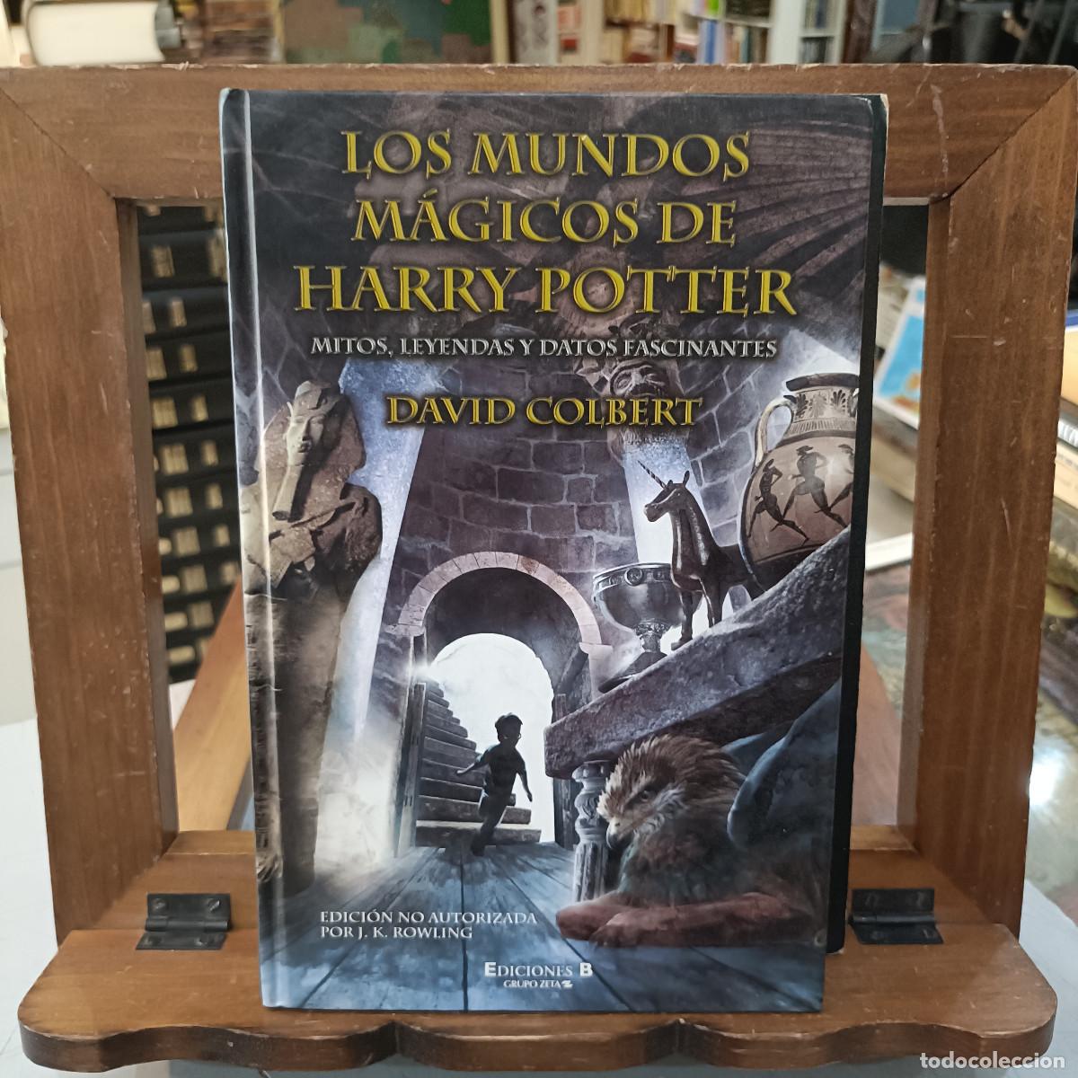 Libros de segunda mano: Los Mundos M&aacute;gicos de Harry Potter -Mitos, Leyendas y Datos Fascinantes - David Colbert - 2002