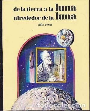 Libros de segunda mano: De la Tierra a la Luna, Alrededor de la Luna - Julio Verne - Editorial Zeus - 1971 - 2&ordf; Edici&oacute;n
