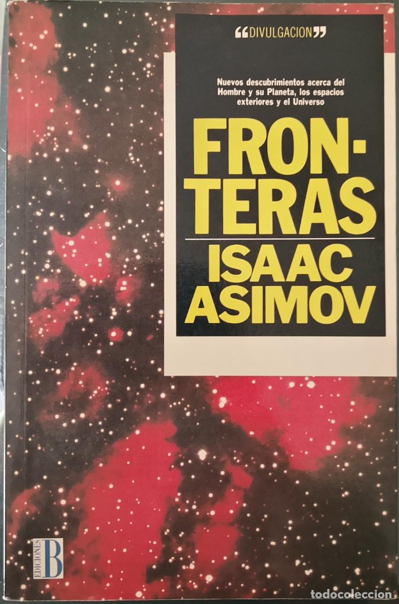 Libros de segunda mano: Fronteras. Isaac Asimov.