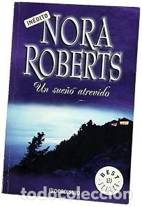 Libros de segunda mano: Un Sue&ntilde;o Atrevido: Trilog&iacute;a de los Sue&ntilde;os 1 - Nora Roberts - Debolsillo - Best Seller, 1