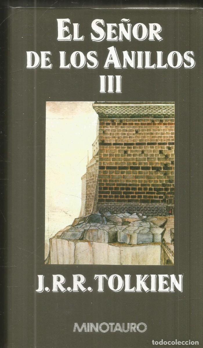 Libros de segunda mano: J.R.R. TOLKIEN. EL SE&Ntilde;OR DE LOS ANILLOS III EL RETORNO DEL REY. MINOTAURO.