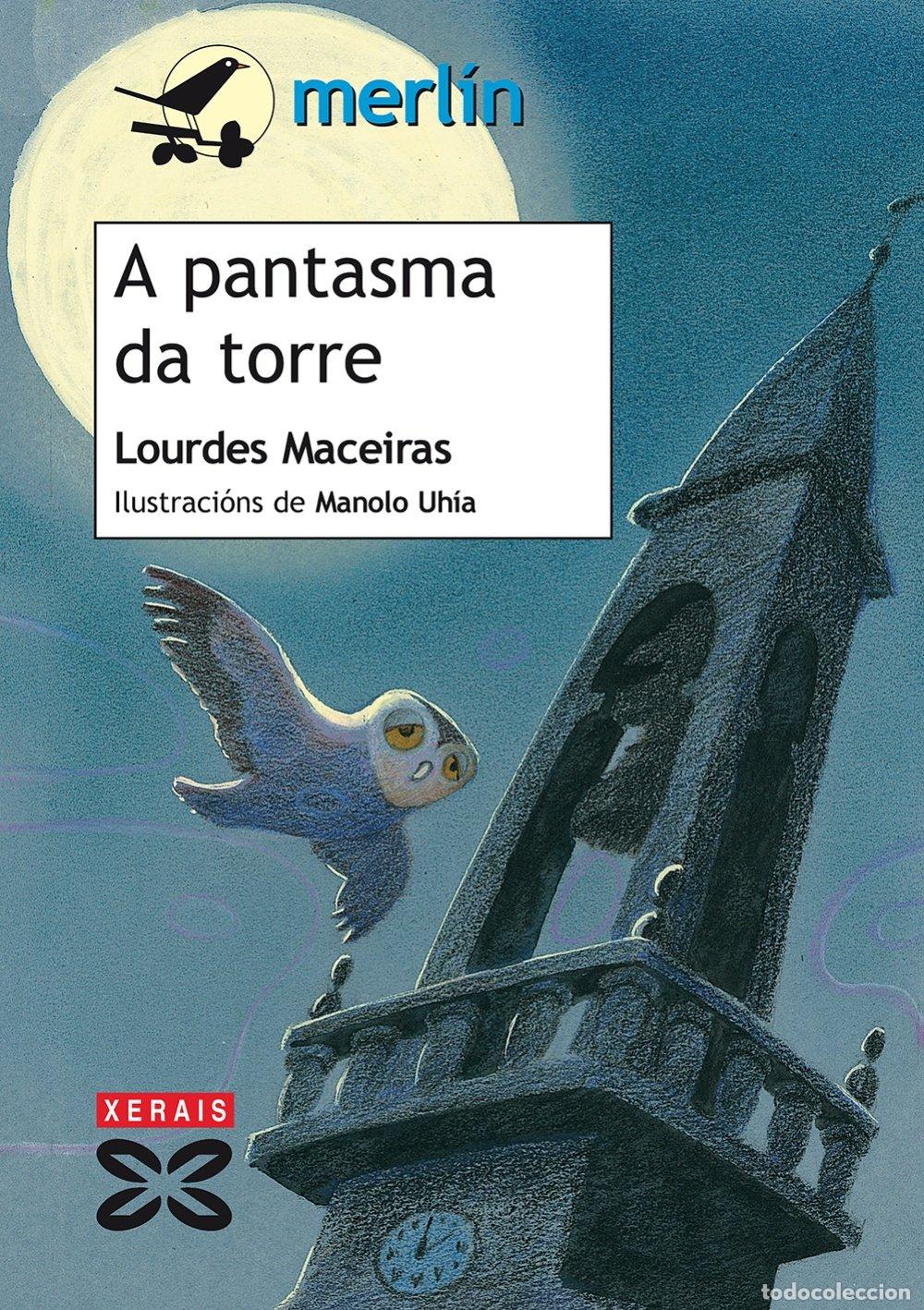 Libros de segunda mano: A Pantasma Da Torre - Lourdes Maceiras - Edici&oacute;ns Xerais