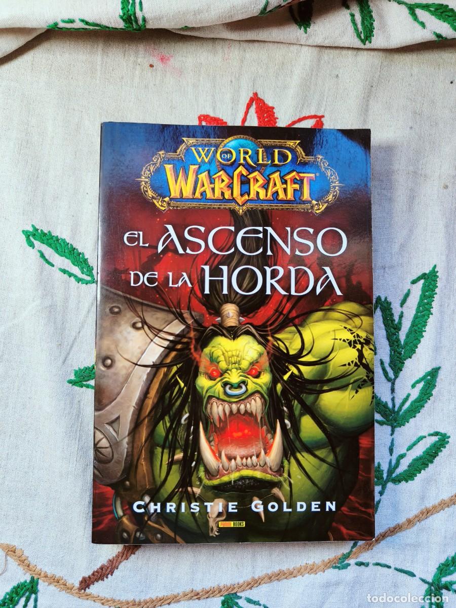 Libros de segunda mano: El Ascenso de la Horda. World of Warcraft. Christie Golden. Tapa blanda.
