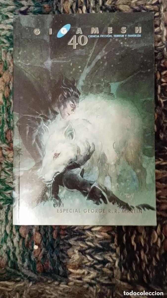 Libros de segunda mano: GIGAMESH 40 - CIENCIA FICCI&Oacute;N, TERROR Y FANTASIA - ESPECIAL GEORGE R.R. MARTIN