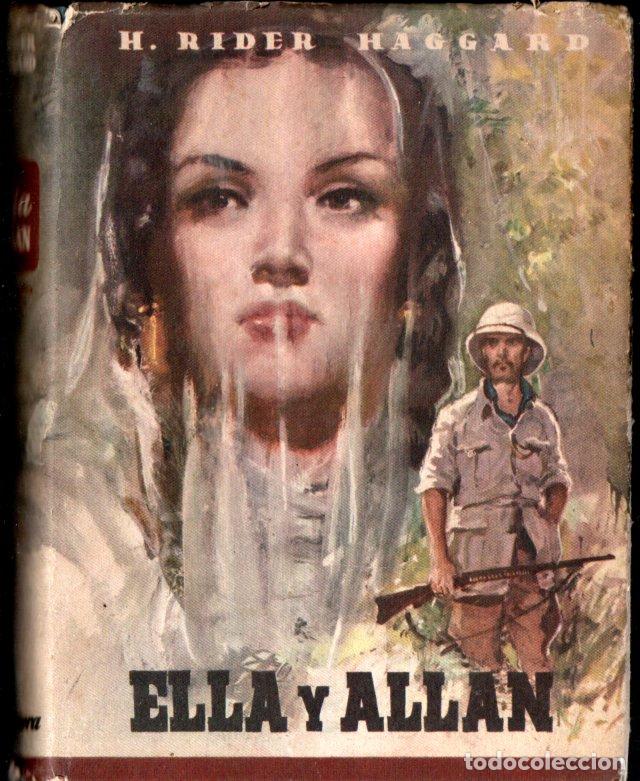 Libros de segunda mano: RIDER HAGGARD : ELLA Y ALLAN (BRUGUERA, 1946)