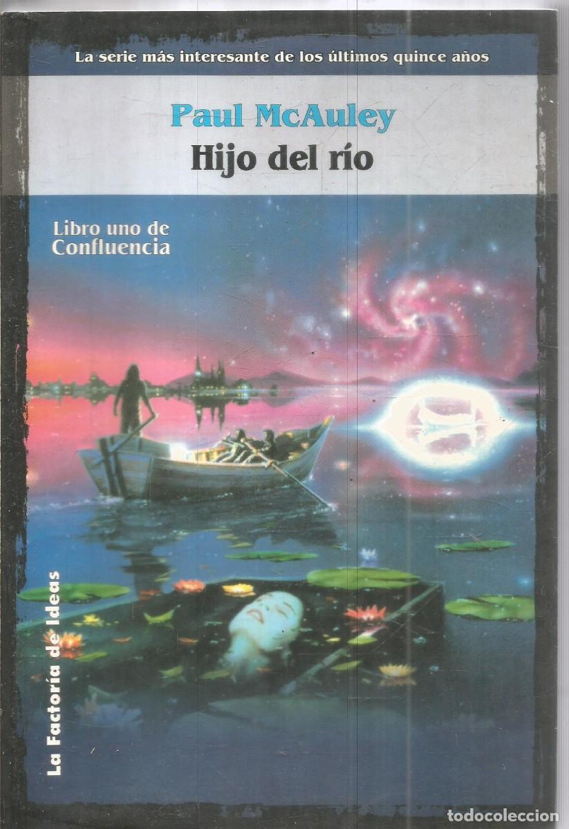 Libros de segunda mano: PAUL McAULEY. HIJO DEL RIO LA FACTORIA DE IDEAS. PRIMERA EDICION