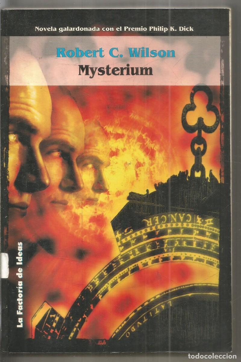 Libros de segunda mano: ROBERT C. WILSON. MYSTERIUM. LA FACTORIA DE IDEAS. PRIMERA EDICION