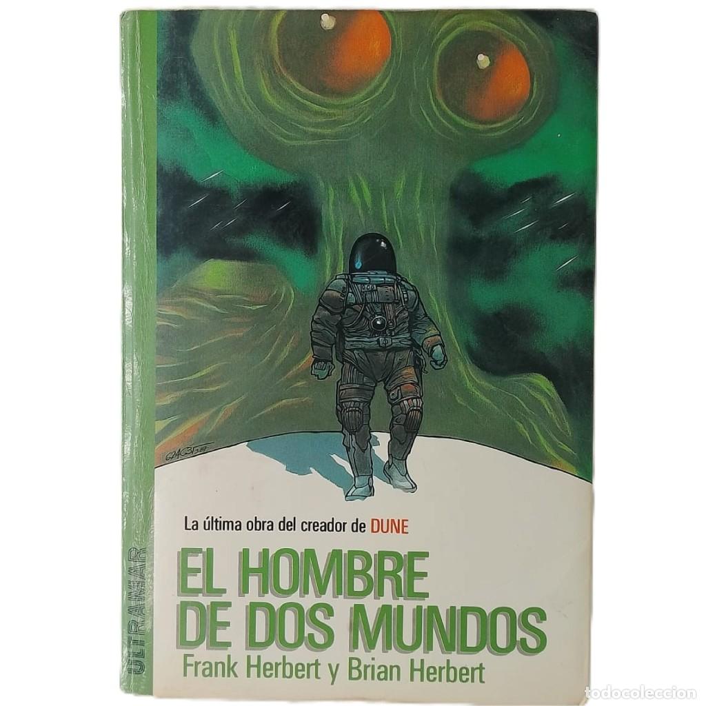 Libros de segunda mano: EL HOMBRE DE DOS MUNDOS. Herbert, Frank/ Herbert, Brian