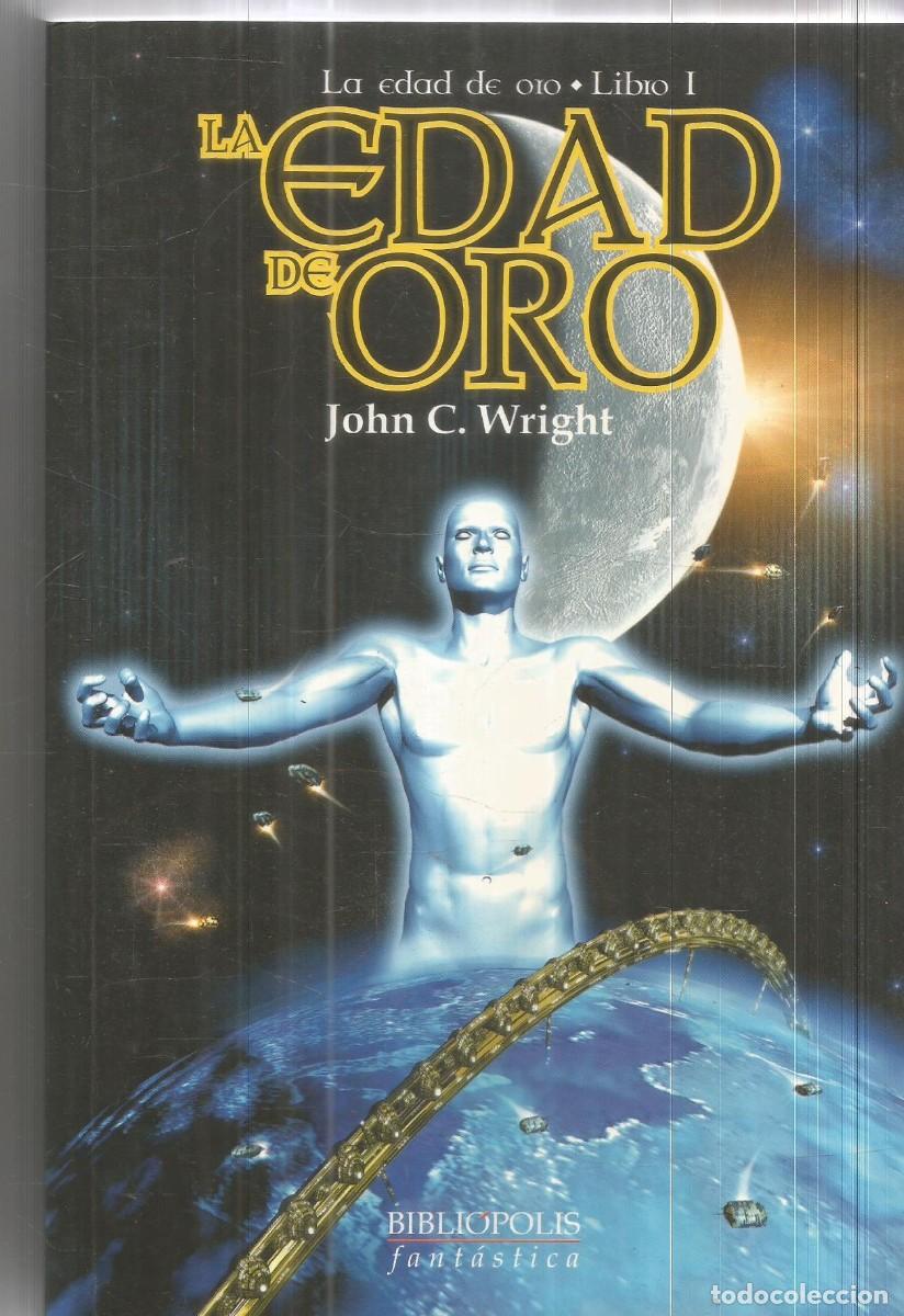 Libros de segunda mano: JOHN C. WRIGHT. LA EDAD DE ORO. BIBLIOPOLIS