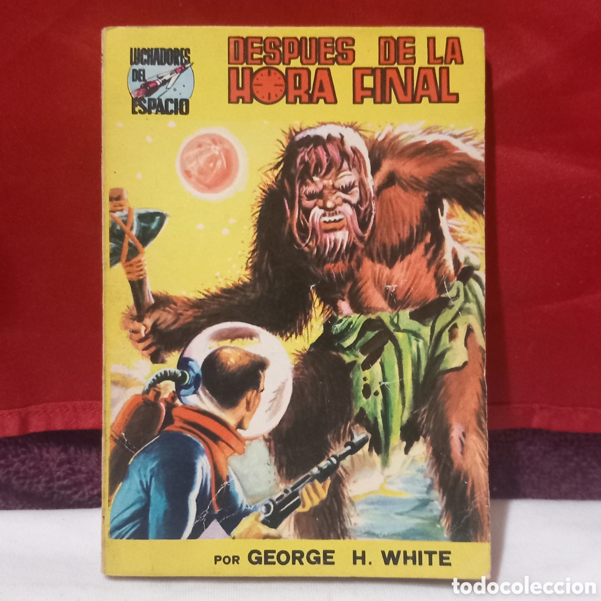 Libros de segunda mano: LUCHADORES DEL ESPACIO/DESPUES DE LA HIRA FINAL n&deg;35(GEORGE H.WHITE)Ed.VALENCIANA 1975