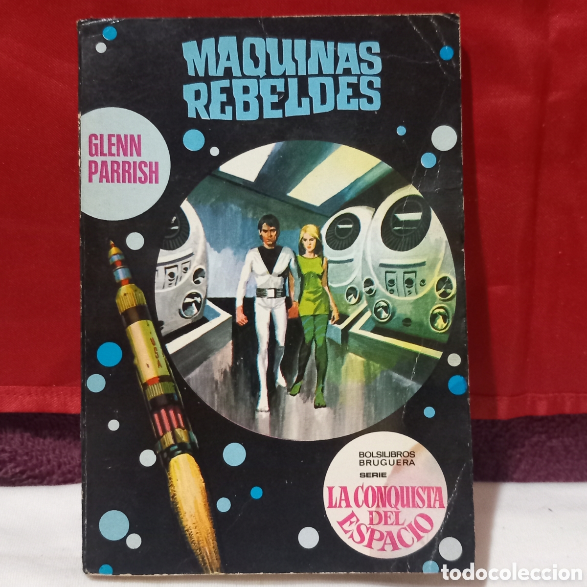 Libros de segunda mano: LA CONQUISTA DEL ESPACIO/MAQUINAS REBELDES n&deg;18(GLENN PARRISH)Ed.BRUGURA-POCAS SE&Ntilde;ALES