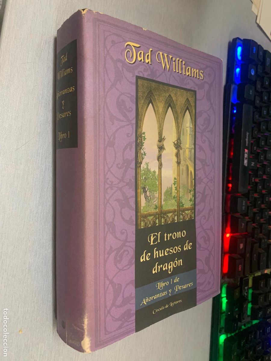 Libros de segunda mano: EL TRONO DE HUESOS DE DRAG&Oacute;N - LIBRO 1 DE A&Ntilde;ORANZAS Y PESARES / TAD WILLIAMS / C&Iacute;RCULO DE LECTORES