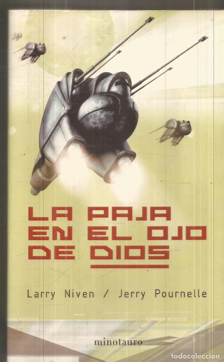 Libros de segunda mano: LARRY NIVEN/ JERRI POURNELLE. LA PAJA EN EL OJO DE DIOS. MINOTAURO. PRIMERA EDICION