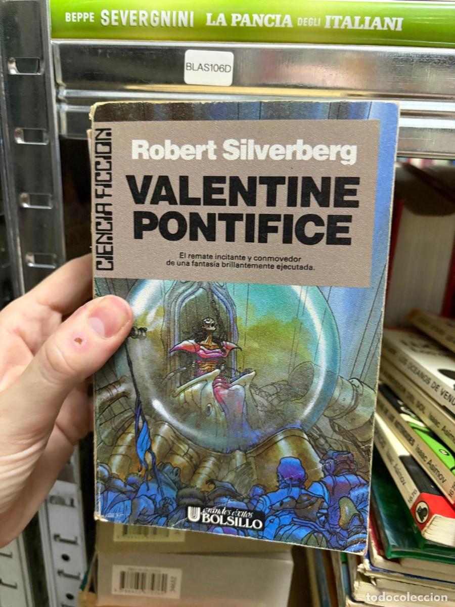 Libros de segunda mano: BLAS106D Robert Silverberg Valentine Pont&iacute;fice