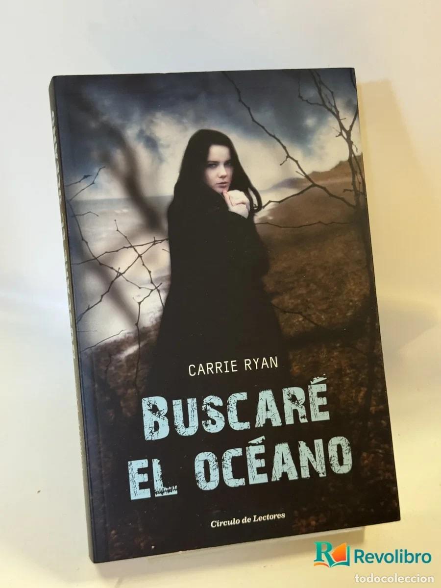 Libros de segunda mano: Buscar&eacute; el oc&eacute;ano - Carrie Ryan