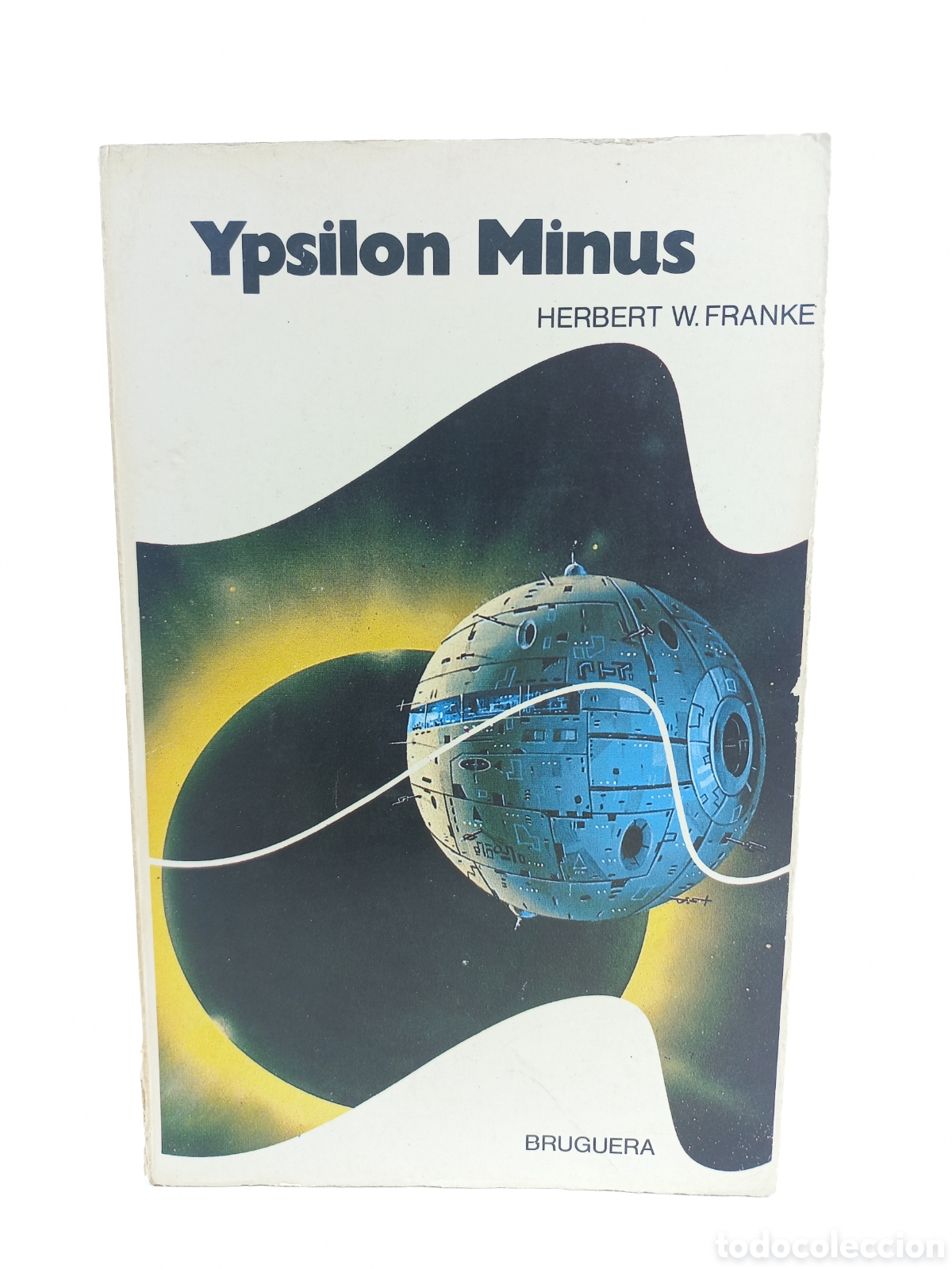 Libros de segunda mano: Ypsilon Minus. Herbert Franke. Bruguera Nova Ciencia Ficci&oacute;n, 1982.