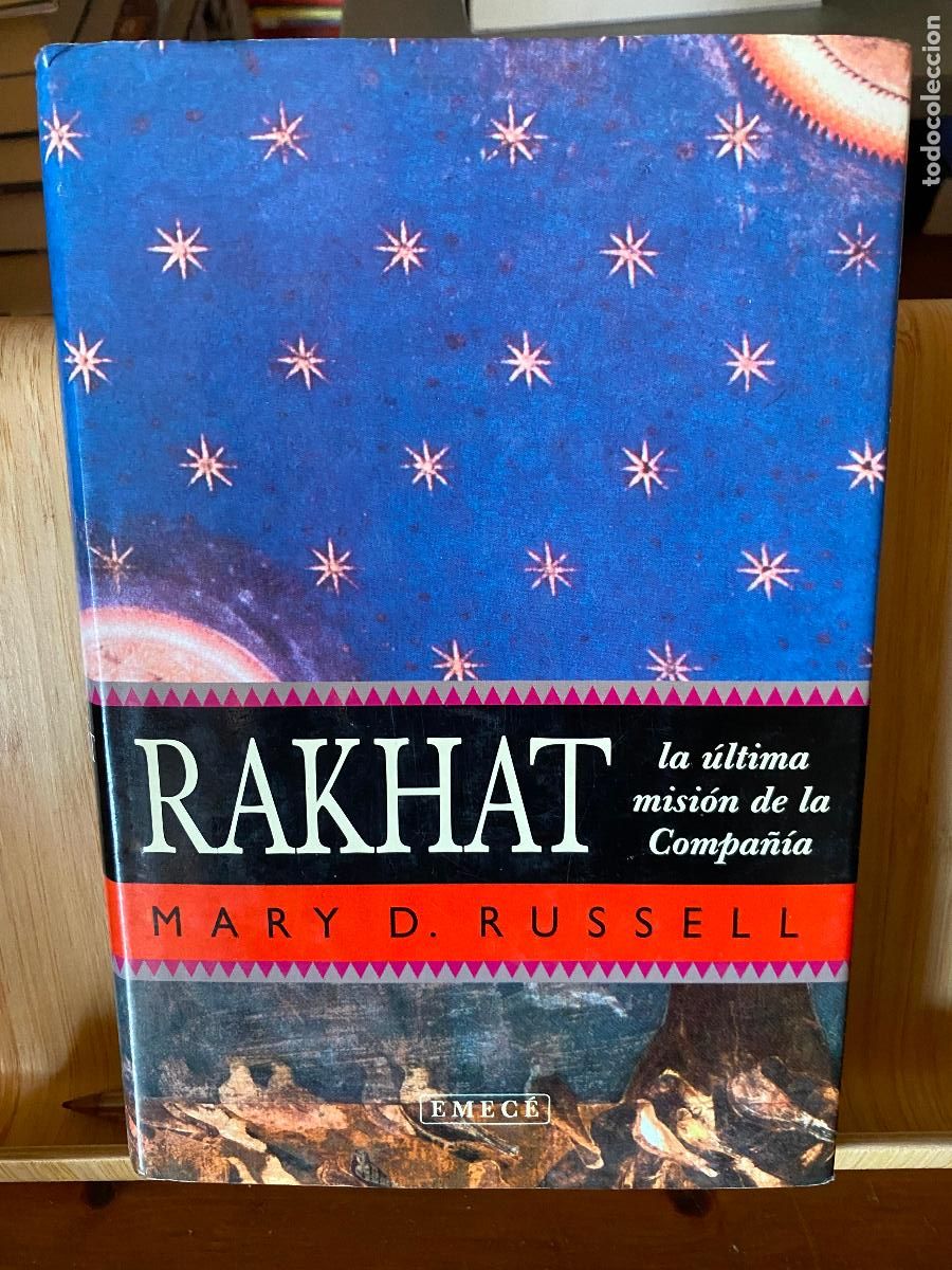 Libros de segunda mano: RAKHAT. LA &Uacute;LTIMA MISI&Oacute;N DE LA COMPA&Ntilde;&Iacute;A. MARY D. RUSSELL. EDITORIAL EMEC&Eacute;