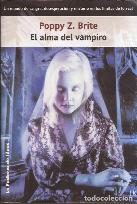 Libros de segunda mano: NOVELA EL ALMA DEL VAMPIRO POPPY Z BRIT FACTORIA DE IDEAS 2004 1&ordf; EDICI&Oacute;N