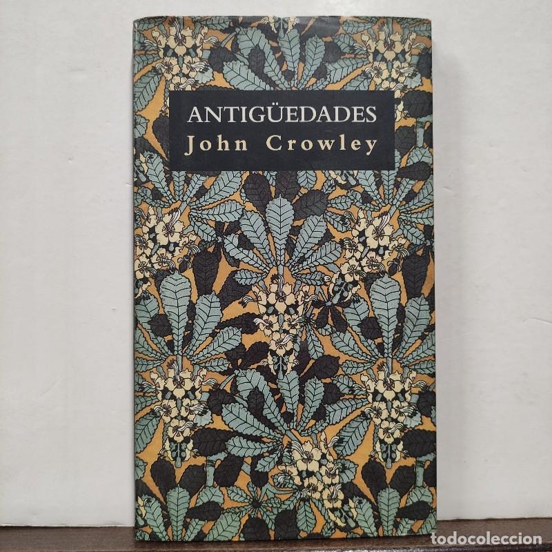 Libros de segunda mano: Antig&uuml;edades - John Crowley - Ediciones Minotauro - Biblioteca de Autor