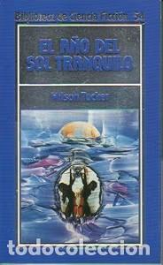 Libros de segunda mano: El A&ntilde;o del Sol Tranquilo - Wilson Tucker - Ediciones Orbis - Biblioteca de Ciencia Ficci&oacute;n, 54