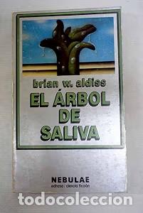 Libros de segunda mano: El &Aacute;rbol de Saliva - Brian W. Aldiss - Edhasa - Nebulae