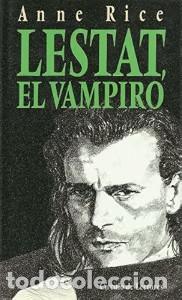 Libros de segunda mano: Lestat, el vampiro - Anne Rice - 1992